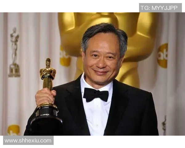 李安:从东方到西方的电影大师之路与文化交融探讨 李安:从东方到西方的电影大师之路与文化交融探讨